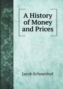 A History Of Money And Prices