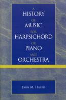 A History Of Music For Harpsichord Or Piano And Orchestra