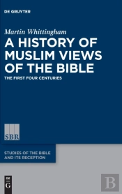 A History Of Muslim Views Of The Bible