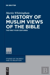 A History Of Muslim Views Of The Bible