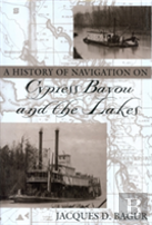 A History Of Navigation On Cypress Bayou And The Lakes