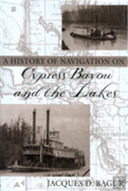 Bertrand.pt - A History Of Navigation On Cypress Bayou And The Lakes