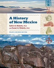 A History Of New Mexico, 4th Revised Edition