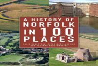 A History Of Norfolk In 100 Places