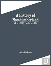 A History Of Northumberland (Part Iii) (Volume Ii)