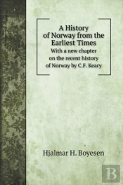 A History Of Norway From The Earliest Times