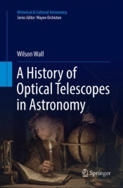 A History Of Optical Telescopes In Astronomy