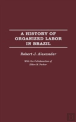 Bertrand.pt - A History Of Organized Labor In Brazil