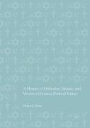 A History Of Orthodox, Islamic, And Western Christian Political Values