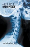 A History Of Orthopedics