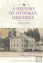 A History Of Ottoman Libraries