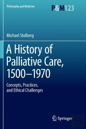 A History Of Palliative Care, 1500-1970