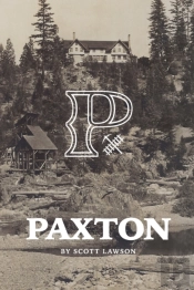A History Of Paxton, California