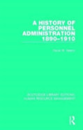 A History Of Personnel Administration 1890-1910