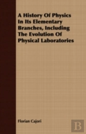 A History Of Physics In Its Elementary B