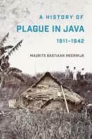 A History Of Plague In Java, 1911â€“1942