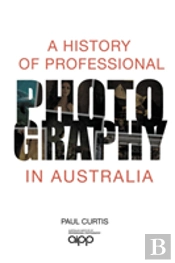 A History Of Professional Photography In Australia