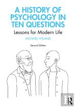 A History Of Psychology In Ten Questions