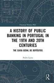 A History Of Public Banking In Portugal In The 19th And 20th Centuries