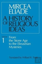 A History Of Religious Ideas, Volume 1