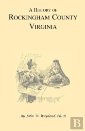 A History Of Rockingham County, Virginia