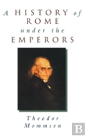 A History Of Rome Under The Emperors