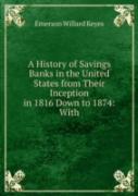 A History Of Savings Banks In The United States Volume 2