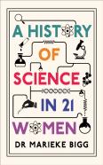 A History Of Science In 21 Women