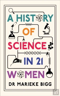 Bertrand.pt - A History Of Science In 21 Women