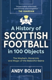 A History Of Scottish Football In 100 Objects