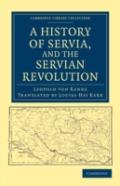 A History Of Servia, And The Servian Revolution