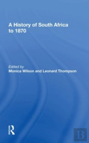 A History Of South Africa To 1870