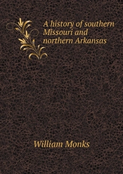 Bertrand.pt - A History Of Southern Missouri And Northern Arkansas