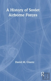 A History Of Soviet Airborne Forces