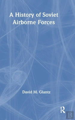 Bertrand.pt - A History Of Soviet Airborne Forces