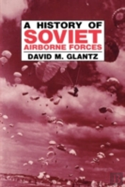 Bertrand.pt - A History Of Soviet Airborne Forces