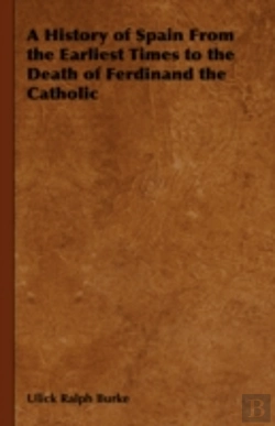 Bertrand.pt - A History Of Spain From The Earliest Tim