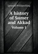 A History Of Sumer And Akkad Volume 1
