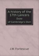 A History Of The 17th Lancers Duke Of Cambridge'S Own