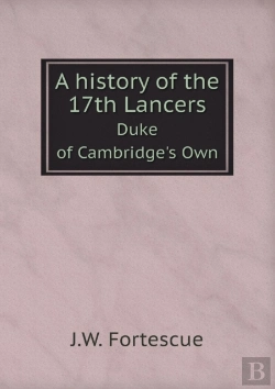 Bertrand.pt - A History Of The 17th Lancers Duke Of Cambridge'S Own