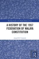 A History Of The 1957 Federation Of Malaya Constitution