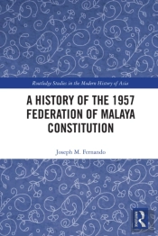 A History Of The 1957 Federation Of Malaya Constitution