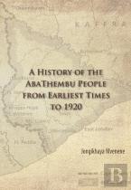 A History Of The Abathembu People From Earliest Times To 1920