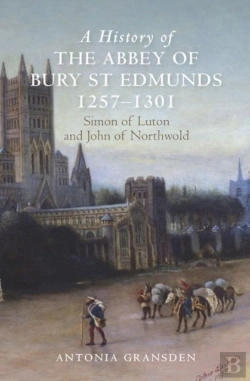 Bertrand.pt - A History Of The Abbey Of Bury St Edmunds, 1257-1301
