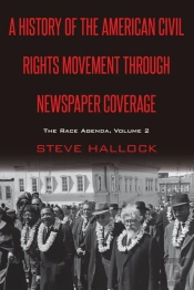 A History Of The American Civil Rights Movement Through Newspaper Coverage