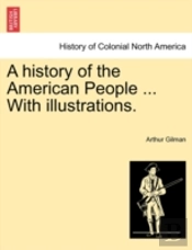 A History Of The American People ... Wit