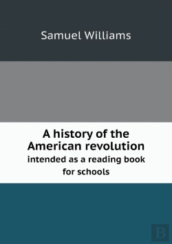 Bertrand.pt - A History Of The American Revolution Intended As A Reading Book For Schools