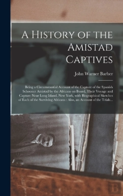 Bertrand.pt - A History Of The Amistad Captives : Bein