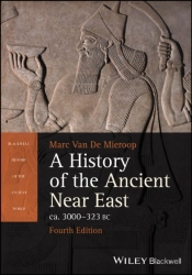 A History Of The Ancient Near East Ca. 3000 - 323 Bc