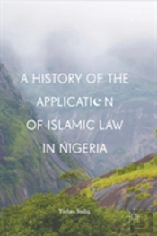 A History Of The Application Of Islamic Law In Nigeria
